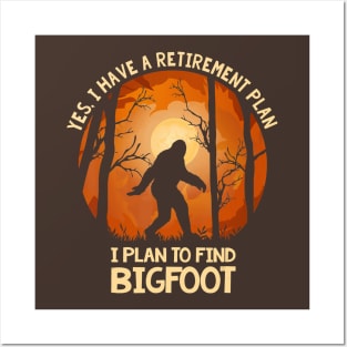 Bigfoot Retirement Plan Posters and Art